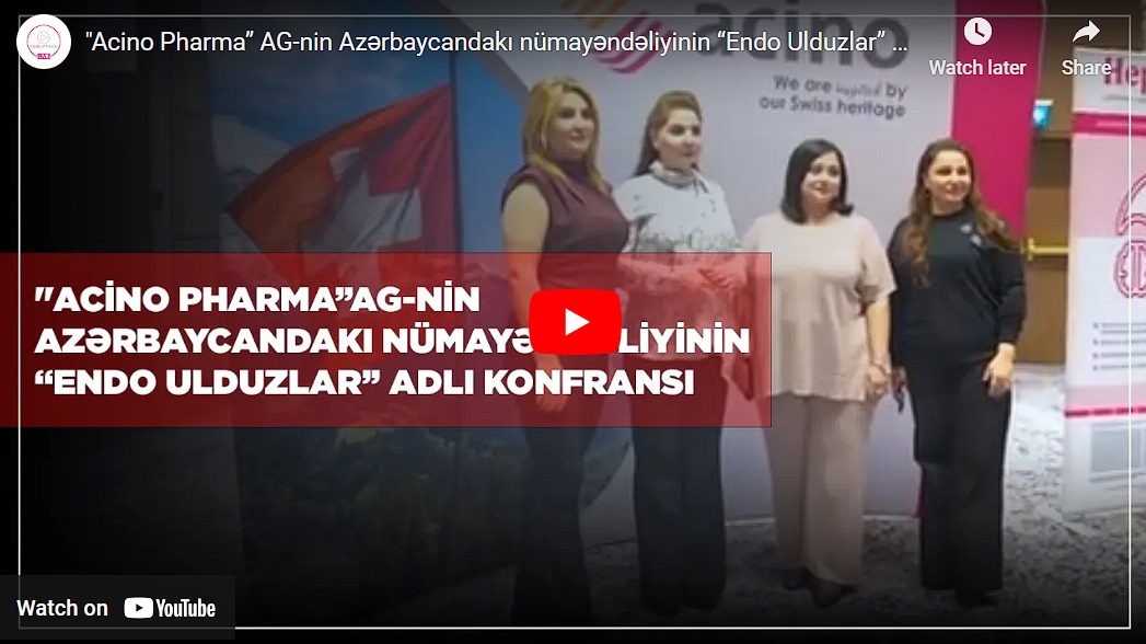 "Acino Pharma” AG-nin Azərbaycandakı nümayəndəliyinin “Endo Ulduzlar” adlı konfransı