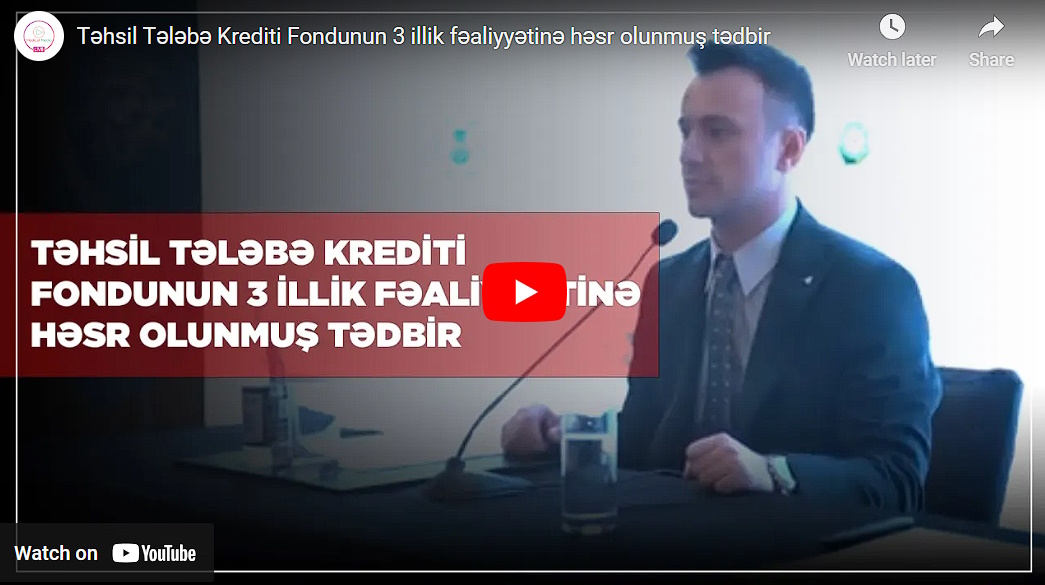 Təhsil Tələbə Krediti Fondunun 3 illik fəaliyyətinə həsr olunmuş tədbir